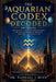 The Aquarian Codex: Decoded by Randall Dunn
