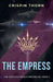 The Empress by Crispin Thorn