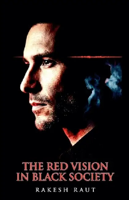The Red Vision In Black Society by Rakesh Raut