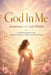 God In Me Awareness of God Within A 120-Week Journey into Spiritual Formation, Identity and Godly Living by Mike Owusu