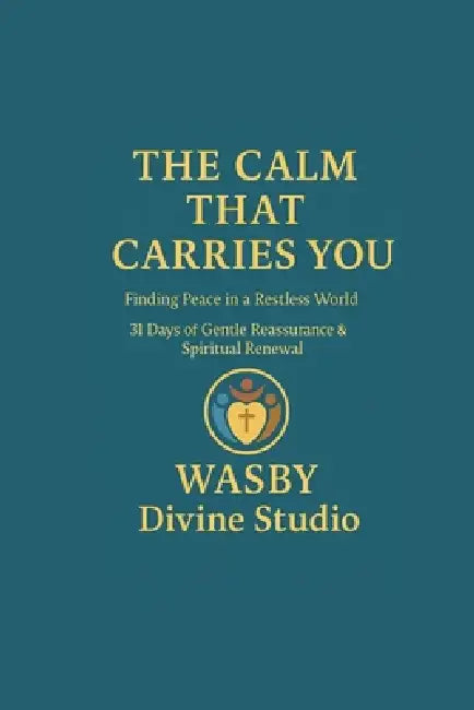 The Calm That Carries You by Wasby Divine Studio