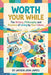 Worth Your While by Jayden James