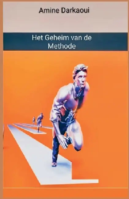 Het Geheim van de Methode by Amine Darkaoui