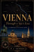 Vienna: Through A Spy's Eyes by P. J. Agness
