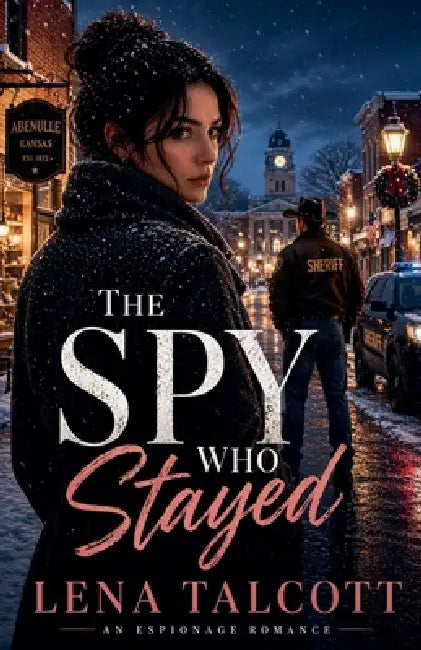 The Spy who Stayed by Lena Talcott