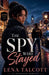 The Spy who Stayed by Lena Talcott