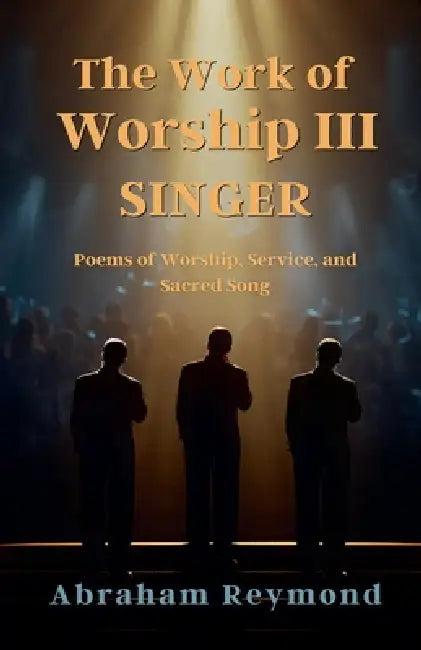 The Work of Worship III: Singer by Abraham Reymond