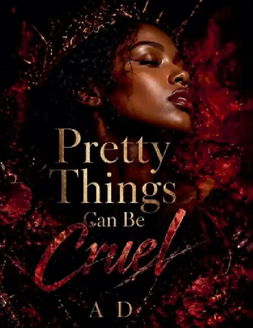 Pretty Things Can Be Cruel by Ad