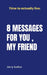 8 Messages for you, my friend. by Jerry Icefox