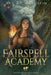 Fairspell Academy by Ava Richardson