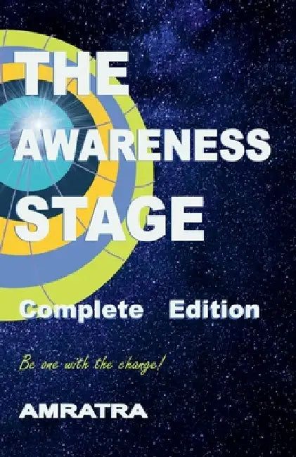 The Awareness Stage - Complete Edition by Amratra