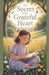 The Secret of the Grateful Heart by Daniel K Bright