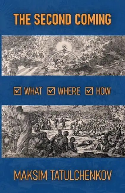 The Second Coming: What, Where, How by Maksim Tatulchenkov