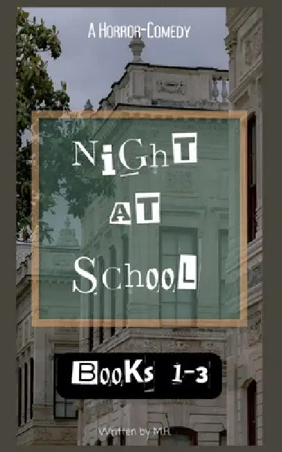 Night at School Books 1-3 by M. H.