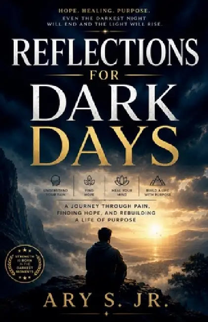 Reflections For Dark Days by Jr. S Ary