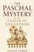 The Paschal Mystery as the Center of Salvation by Taylor Fisher