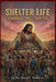 Shelter Life Embracing Christ by Tracy L. Winborne