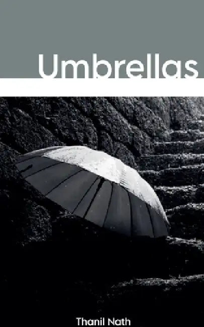 Umbrellas by Thanil Nath