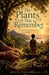 The Plants That Remember by Brinda Phokeerdass