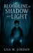 Bloodline of Shadow and Light by Lisa M. Jordan