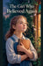 The Girl Who Believed Again by Daniel K Bright