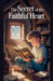 The Secret of the Faithful Heart by Daniel K Bright