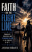 Faith on the Flight Line - Endurance, Precision, and Dependence on God in the Demands of Duty by Joshua Rhoades