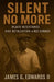 Silent no more by II Edwards James G.