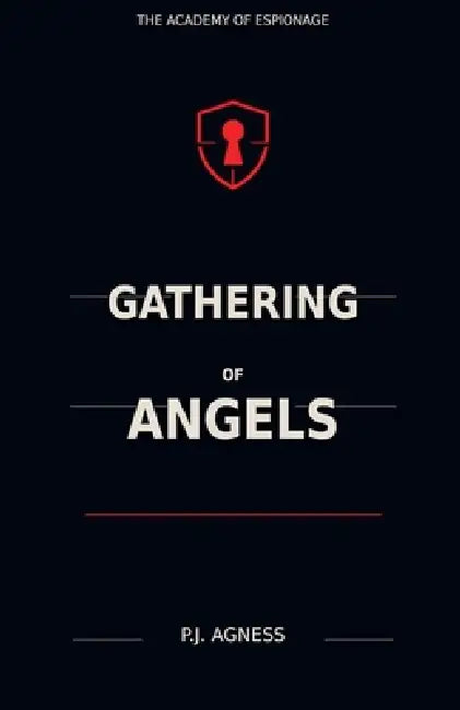 Gathering of Angels by P. J. Agness