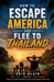 How To Escape America And Flee To Thailand by Erik Blair