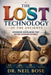 The Lost Technology of The Ancients: Advanced Knowledge That Defies Modern Science by Neil Bose
