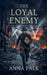 The Loyal Enemy - WW2 Historical Fiction by Anna Falk