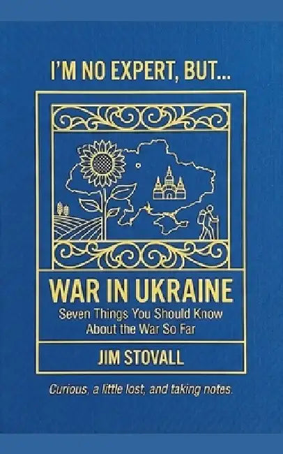 War In Ukraine by Jim Stovall