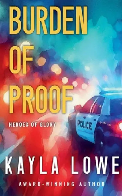 Burden of Proof by Kayla Lowe