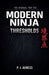 The Manual for the Modern Ninja: Thresholds by P. J. Agness