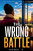 The Wrong Battle by Moses O