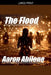 The Flood by Aaron Abilene