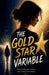 The Gold Star Variable by Tanya G. Govender