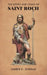 The Story And Litany Of Saint Roch by James C. Joshua
