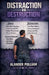 Distraction Is Destruction by Alander Pulliam