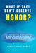 What If They Don't Deserve Honor? by Miguel Ángel Núñez