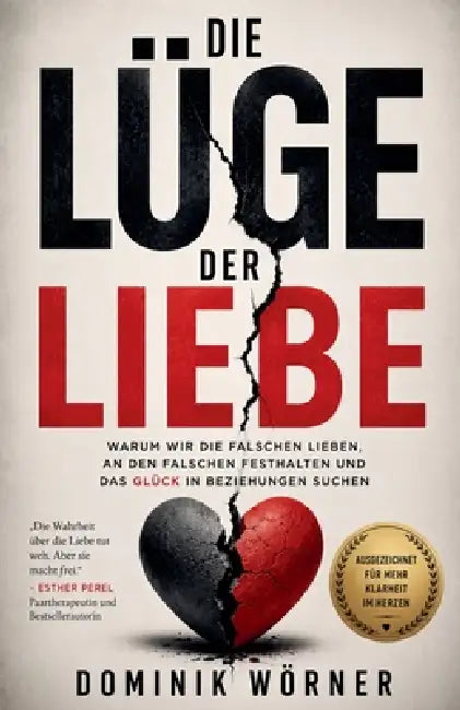 Die Lüge der Liebe by Dominik Wörner