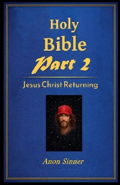 Holy Bible - Part 2 by Anon Sinner