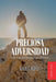 Preciosa Adversidad: Siete Mandamientos De Un Vencedor by Kevin J. Marín