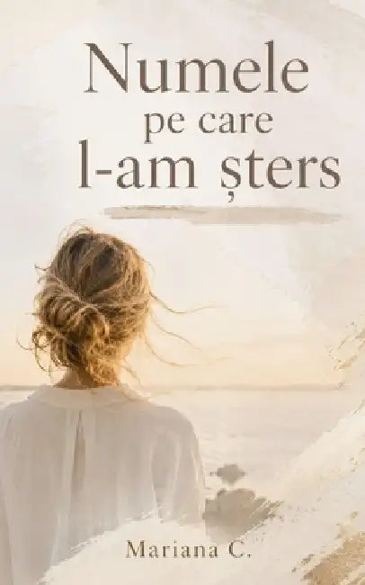 Numele pe care l-am sters by Mariana C