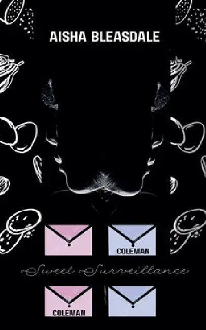 Coleman - Sweet Surveillance by Aisha Bleasdale