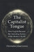 The Capitalist Tongue by Christopher Julian Lowery