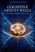 Cognitive Gravity Wells: How Intelligence Bends Local Space-Time by Zolindra Fauxtrix