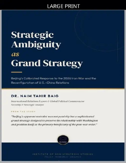 Strategic Ambiguity as Grand Strategy by Naim Tahir Baig