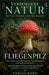 Der Fliegenpilz: Mythos, Geschichte und geheimes Wissen eines faszinierenden Naturphänomens by Tobias Kern